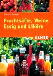 Fruchtsäfte, Weine, Essig und Liköre